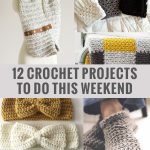 12 crochet projects to do this weekend topknjm