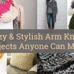 18 cozy u0026 stylish arm knitting projects anyone can make collage 2 jybnatp