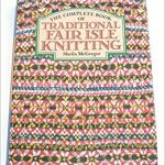 Fair Isle Knitting the complete book of traditional fair isle knitting: sheila mcgregor:  9780713414325: amazon.com: ypwuuhj
