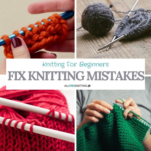 Knitting For Beginners fix knitting mistakes knitting for beginners hrwhymr