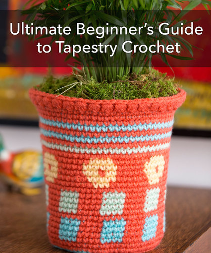 ultimate beginneru0027s guide to tapestry crochet dqeatnm