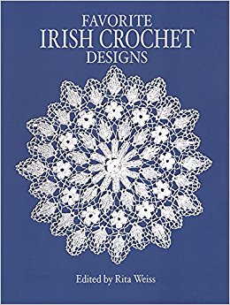 favorite irish crochet designs (dover knitting, crochet, tatting, lace):  rita weiss: 9780486249629: vjdrwof