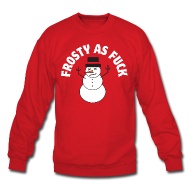 Ugly Christmas Sweaters | Frosty As Fuck Christmas Sweater